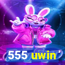 555 uwin